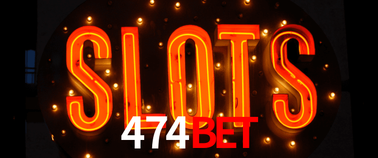 Casino Online 474BET | Os Melhores Slots no Brasil